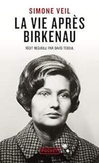 Simone Veil - David Teboul - La vie après Birkenau