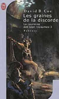 David B. Coe - Les graines de la discorde