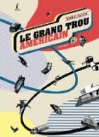 Michel Galvin - Le grand trou américain