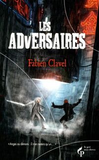 Fabien Clavel - Les Adversaires