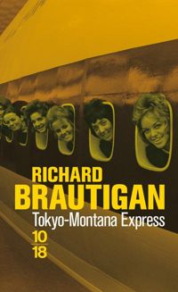 Couverture du livre Tokyo-Montana express - Richard Brautigan