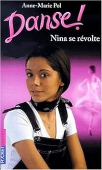 Couverture du livre Nina se révolte - Anne Marie Pol