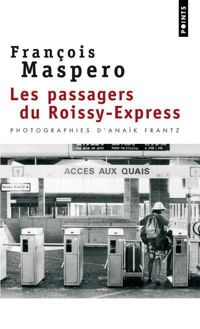 François Maspero - Les Passagers du Roissy-Express