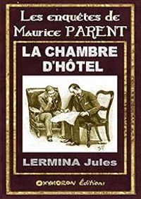 Jules Lermina - La chambre d'hôtel
