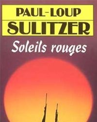 Couverture du livre Soleils rouges - Paul Loup Sulitzer