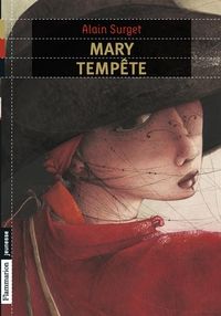 Couverture du livre Mary tempête : Le destin d'une femme pirate - Alain Surget