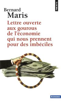 Couverture du livre Lettre ouverte aux gourous de l'économie qui nous - Bernard Maris