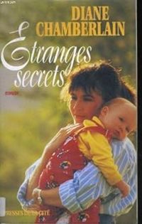 Diane Chamberlain - Jacqueline Susini - Etranges secrets