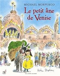 Couverture du livre Le petit âne de Venise - Michael Morpurgo