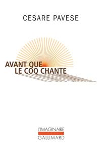 Cesare Pavese - Avant que le coq chante