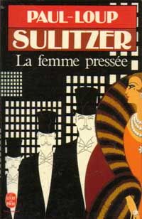 Paul-loup Sulitzer - La femme pressée