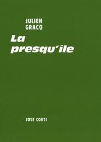 Couverture du livre La presqu'île - Julien Gracq - Gracq Julien