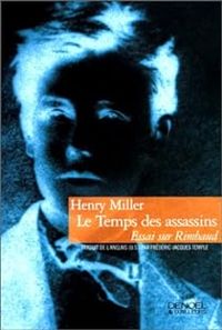 Couverture du livre Le temps des assassins - Henry Miller