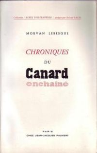 Morvan Lebesque - Chroniques du Canard Enchaîné