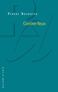 Pierre Bourdieu - Propos pour servir à la résistance contre l'invasion Néo