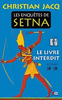 Jacq Christian - Les enquêtes de Setna - tome 2 Le livre interdit