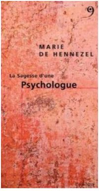 Marie De Hennezel - La sagesse d'une psychologue