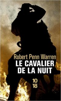 Couverture du livre Le Cavalier de la Nuit - Robert Penn Warren