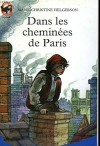 Marie Christine Helgerson - Dans les cheminées de Paris