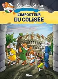 Geronimo Stilton - L'imposteur du Colisée 