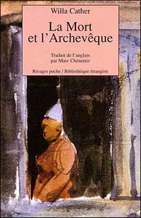 Willa Cather - La mort et l'archevêque