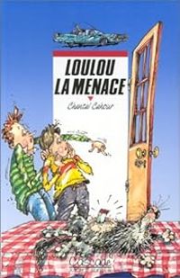 Couverture du livre Loulou la menace - Chantal Cahour