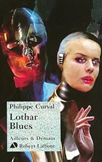 Philippe Curval - Lothar blues