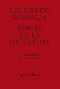 Couverture du livre Fables de la dictature - Leonardo Sciascia