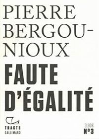 Pierre Bergounioux - Faute d'égalité