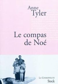 Anne Tyler - Le compas de Noé