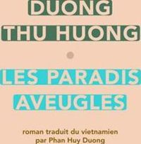 Couverture du livre Les Paradis aveugles - Duong Thu Huong