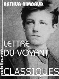 Arthur Rimbaud - Lettre du voyant