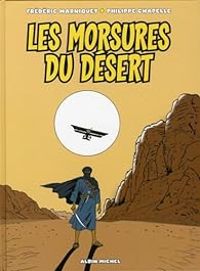 Couverture du livre Les morsures du désert - Frederic Marniquet - Philippe Chapelle