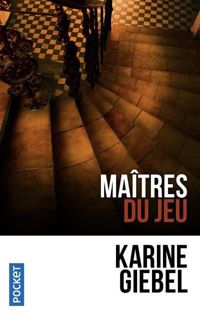 Karine Giebel - Maîtres du jeu