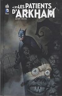 Couverture du livre Les Patients d'Arkham - Dan Slott