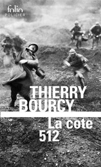 Couverture du livre La cote 512 - Thierry Bourcy