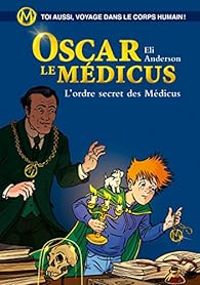 Thierry Serfaty - L'Ordre secret des Médicus