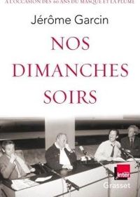 Jérôme Garcin - Nos dimanches soirs: Coédition France Inter