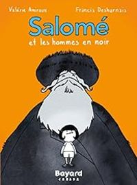 Valerie Amiraux - Francis Desharnais - Salomé et les hommes en noir