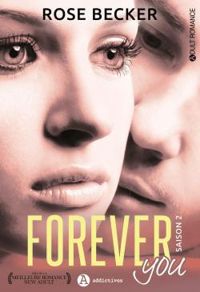 Couverture du livre Forever You - Saison 2 - Rose M Becker