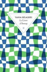 Yahia Belaskri - Le livre d'Amray