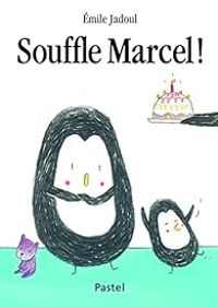 Emile Jadoul - Souffle Marcel !