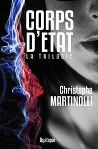 Couverture du livre Corps d'État - Intégrale - Christophe Martinolli