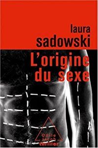 Laura Sadowski - L'origine du sexe