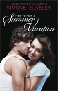 Simone Elkeles - How to Ruin a Summer Vacation