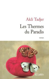 Couverture du livre Les Thermes du Paradis - Akli Tadjer