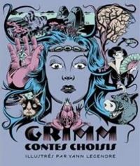 Yann Legendre - Grimm, Contes Choisis