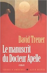 David Treuer - Le manuscrit du Dr Apelle : Une histoire d'amour