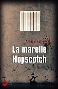 Couverture du livre La marelle Hopscotch - Arnauld Pontier