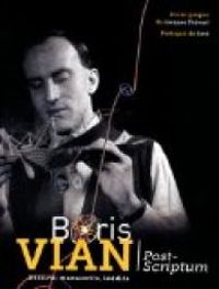 Boris Vian -  Sine - Post-Scriptum - Dessins, manuscrits, inédits